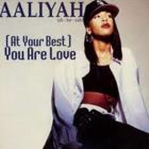At your best aaliyah song